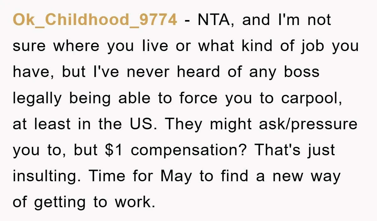 Ok_Childhood_9774 - NTA, and I'm not sure where you Iive or what kind of job you have, but I've never heard of any boss legally being able to force you...