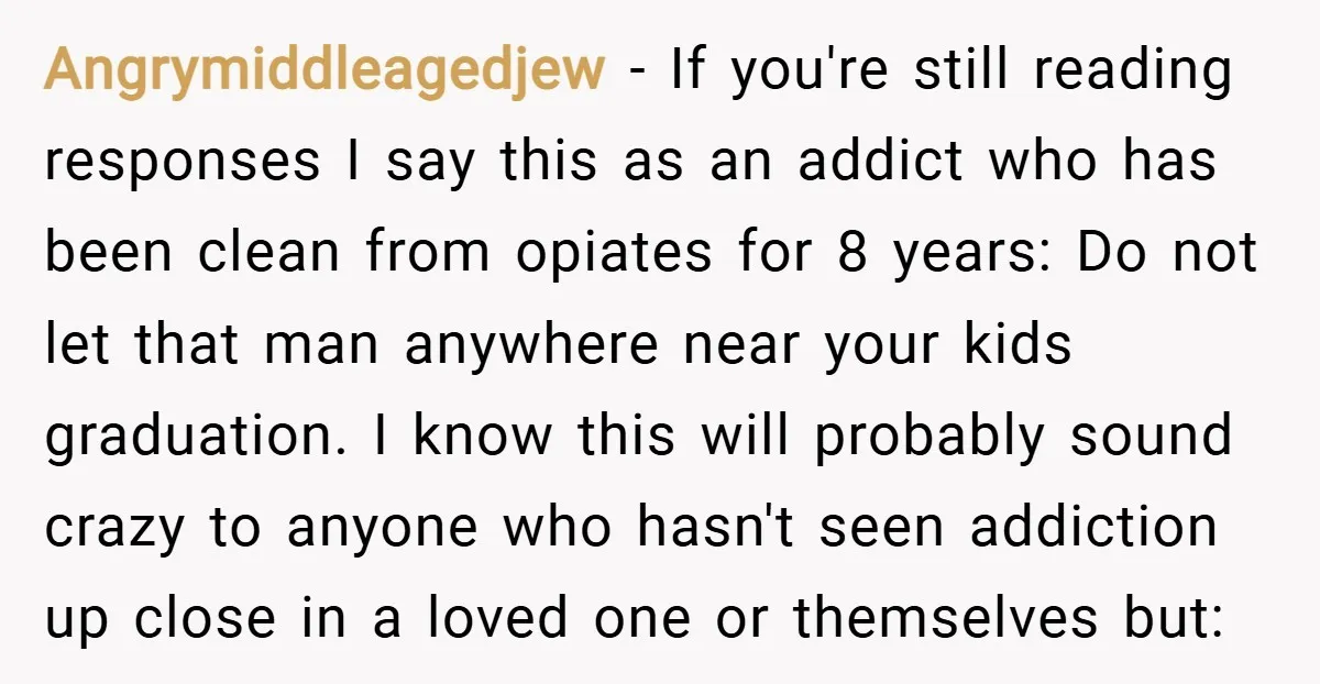 Angrymiddleagedjew − If you're still reading responses I say this as an addict who has been clean from opiates for 8 years: Do not let that man anywhere near your...