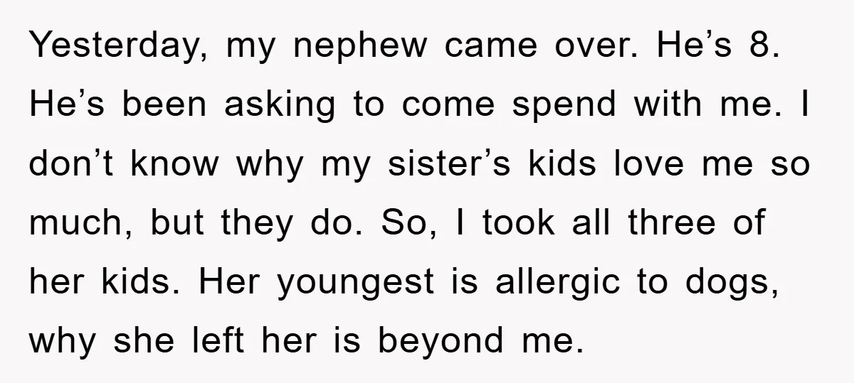 Yesterday, my nephew came over. He’s 8. He’s been asking to come spend with me. I don’t know why my sister’s kids love me so much, but they do. So,...