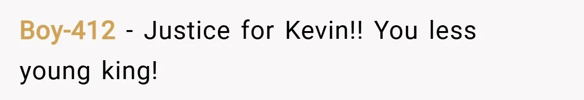 Boy-412 − Justice for Kevin!! You less young king!