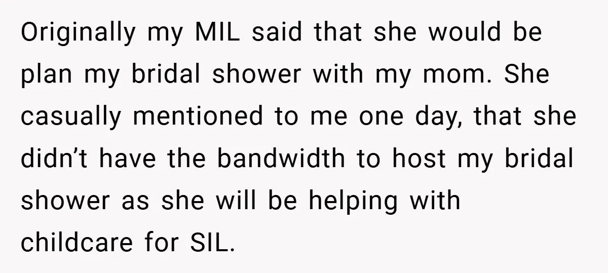 Originally my MIL said that she would be plan my bridal shower with my mom. She casually mentioned to me one day, that she didn’t have the bandwidth to host...