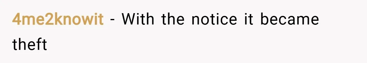 4me2knowit − With the notice it became theft