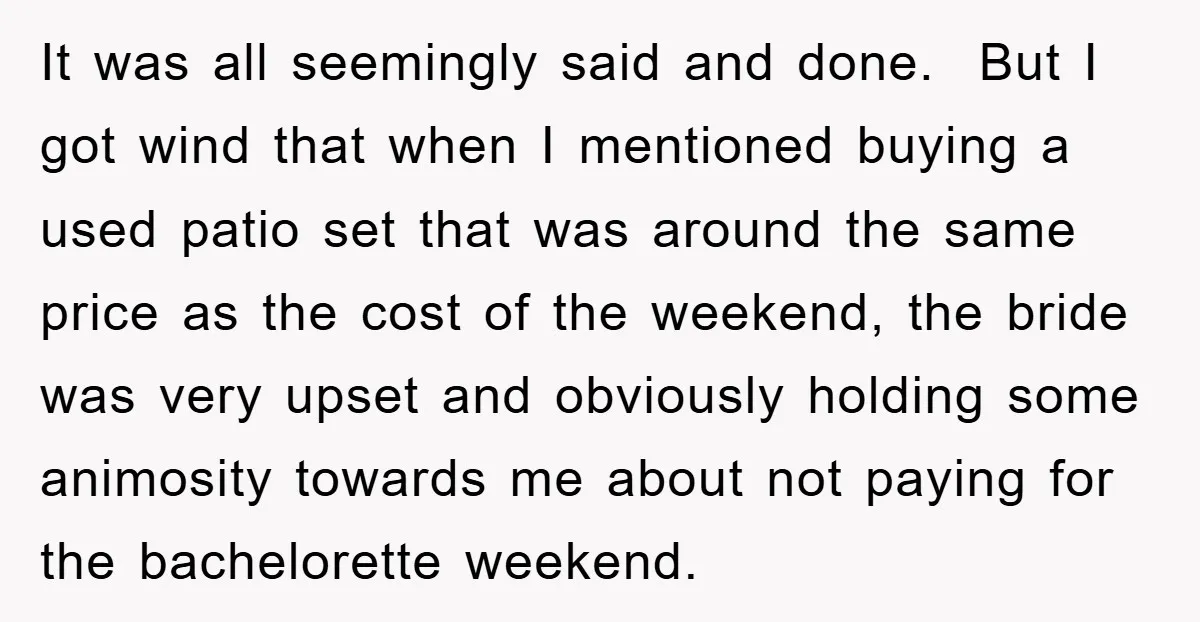 It was all seemingly said and done. But I got wind that when I mentioned buying a used patio set that was around the same price as the cost of...