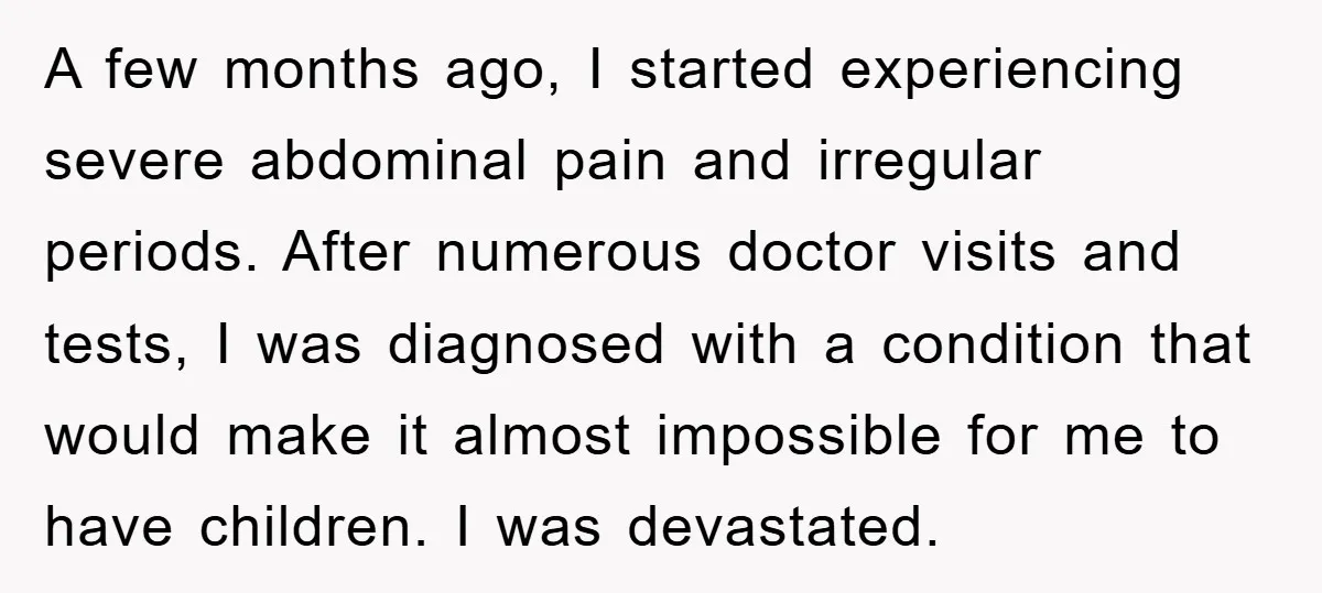 A few months ago, I started experiencing severe abdominal pain and irregular periods. After numerous doctor visits and tests, I was diagnosed with a condition that would make it almost...