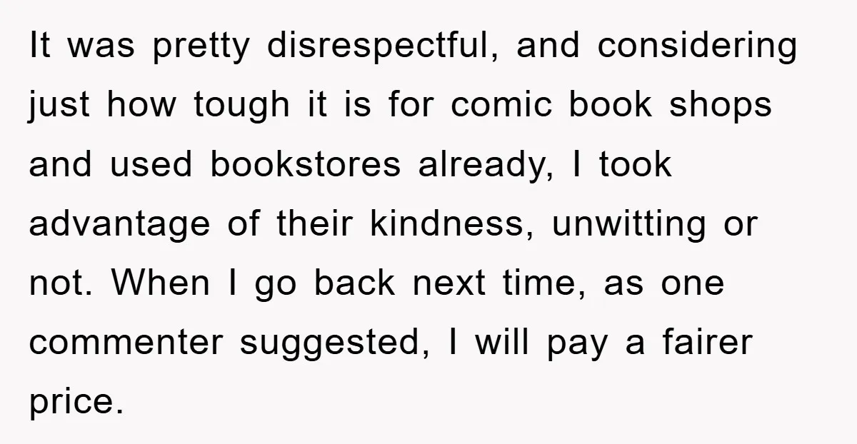 It was pretty disrespectful, and considering just how tough it is for comic book shops and used bookstores already, I took advantage of their kindness, unwitting or not. When I...
