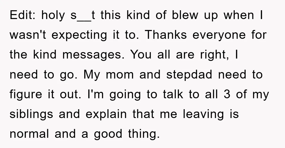 Edit: holy s__t this kind of blew up when I wasn't expecting it to. Thanks everyone for the kind messages. You all are right, I need to go. My mom...