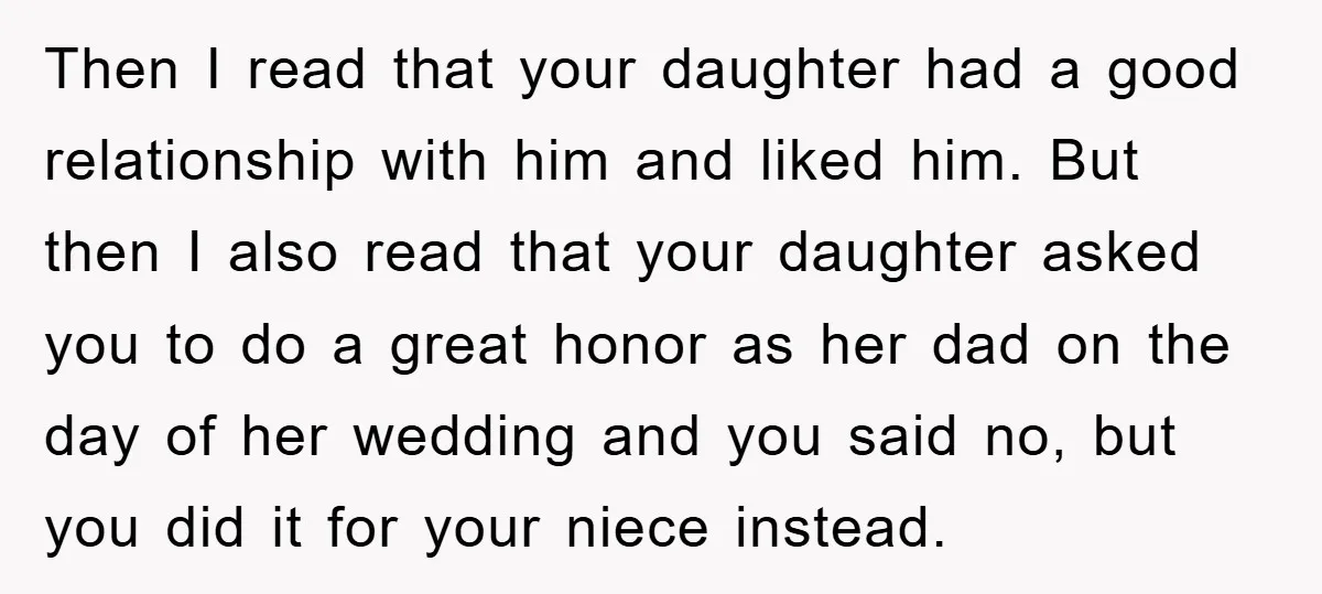 Then I read that your daughter had a good relationship with him and liked him. But then I also read that your daughter asked you to do a great honor...