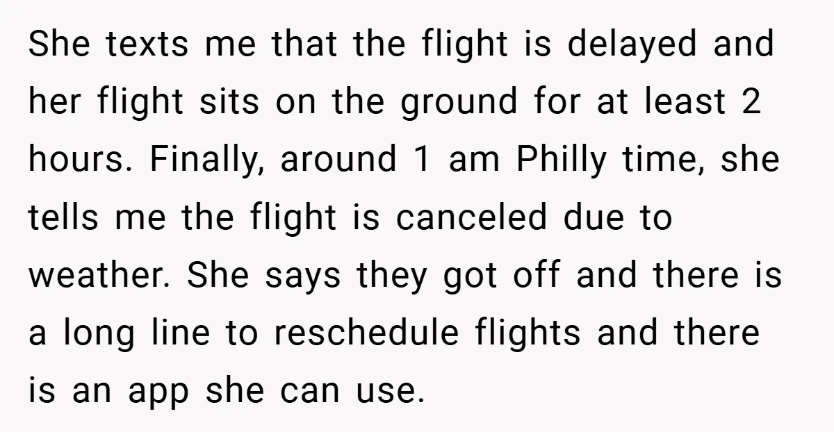 She texts me that the flight is delayed and her flight sits on the ground for at least 2 hours. Finally, around 1 am Philly time, she tells me the...