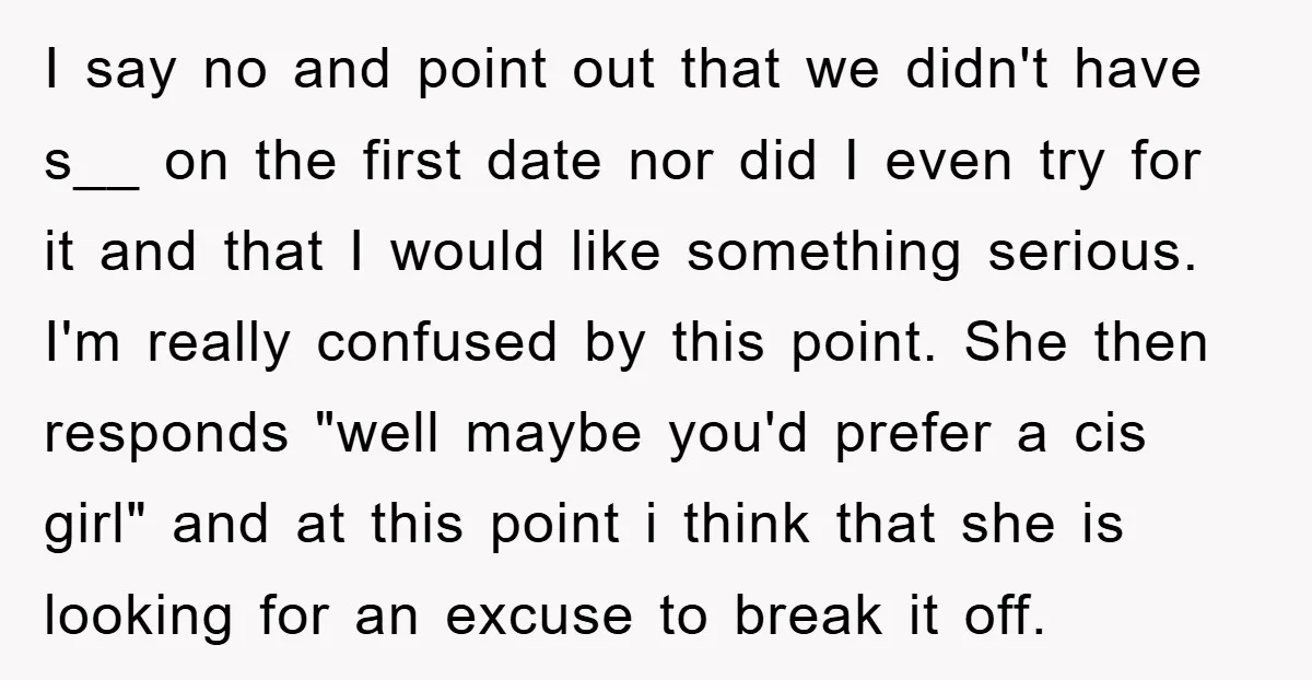 I say no and point out that we didn't have s__ on the first date nor did I even try for it and that I would like something serious. I'm...