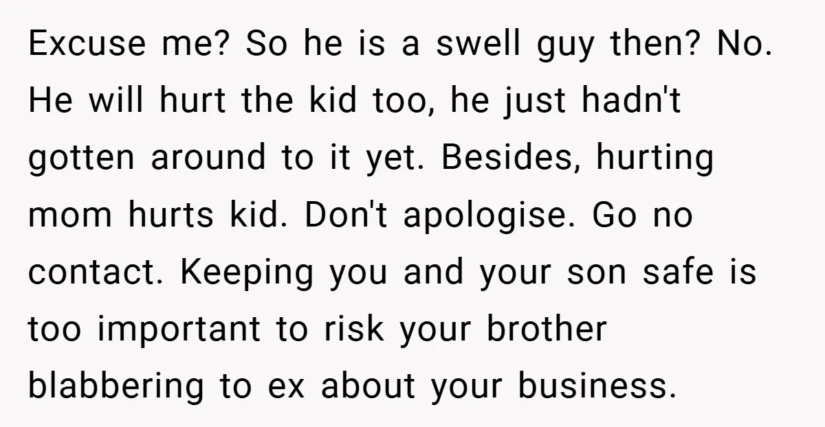 Excuse me? So he is a swell guy then? No. He will hurt the kid too, he just hadn't gotten around to it yet. Besides, hurting mom hurts kid. Don't...