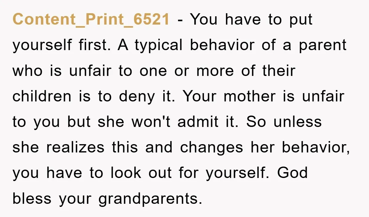 Content_Print_6521 − You have to put yourself first. A typical behavior of a parent who is unfair to one or more of their children is to deny it. Your mother...