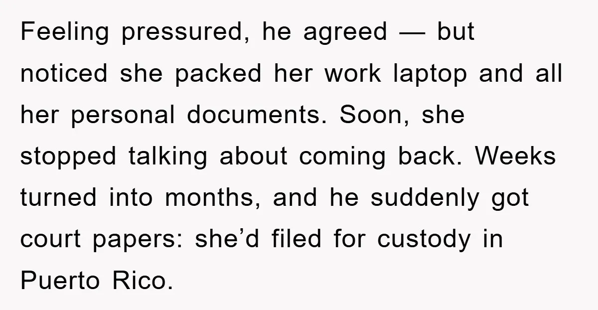 Feeling pressured, he agreed — but noticed she packed her work laptop and all her personal documents. Soon, she stopped talking about coming back. Weeks turned into months, and he...