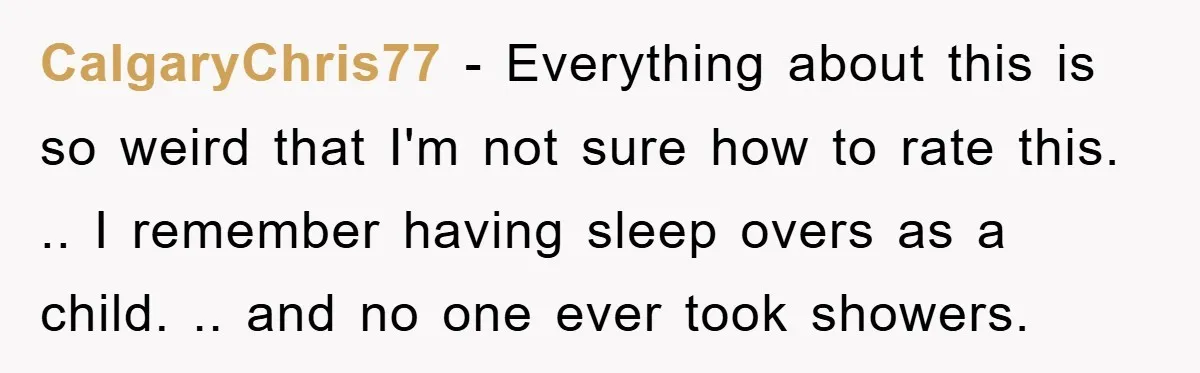 CalgaryChris77 − Everything about this is so weird that I'm not sure how to rate this. .. I remember having sleep overs as a child. .. and no one ever...