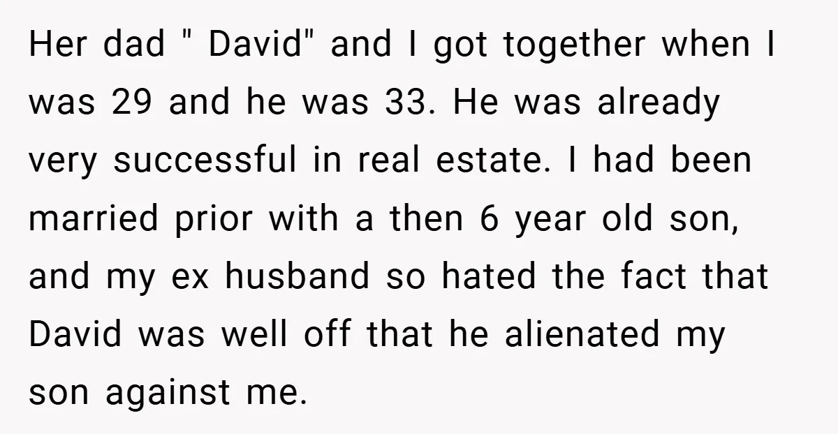 Her dad " David" and I got together when I was 29 and he was 33. He was already very successful in real estate. I had been married prior with...