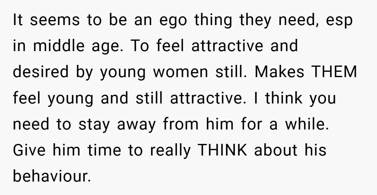 It seems to be an ego thing they need, esp in middle age. To feel attractive and desired by young women still. Makes THEM feel young and still attractive. I...