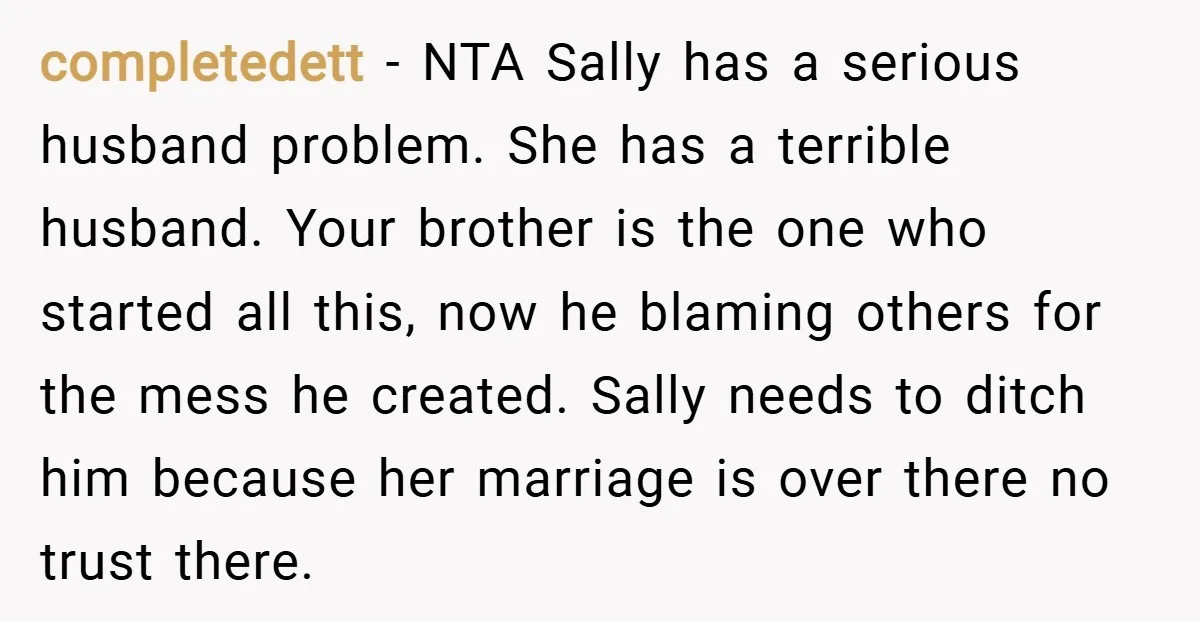 completedett − NTA Sally has a serious husband problem. She has a terrible husband. Your brother is the one who started all this, now he blaming others for the mess...