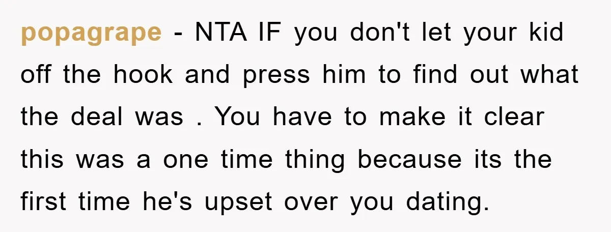 popagrape - NTA IF you don't let your kid off the hook and press him to find out what the deal was . You have to make it clear this...