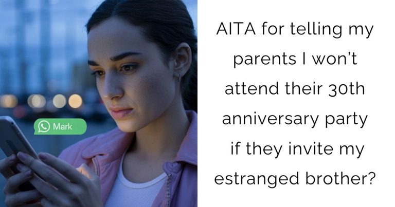 AITA for telling my parents I won’t attend their 30th anniversary party if they invite my estranged brother?