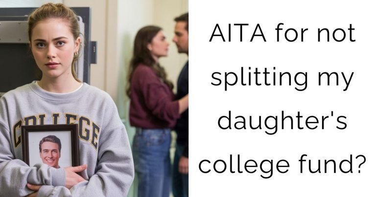 AITA for not splitting my daughter’s college fund?