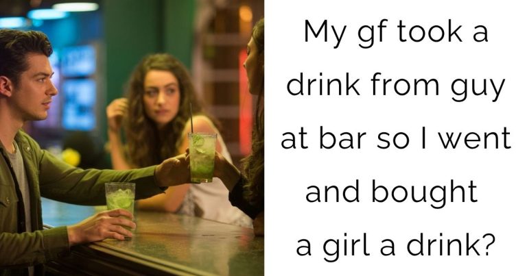 My gf took a drink from guy at bar so I went and bought a girl a drink?