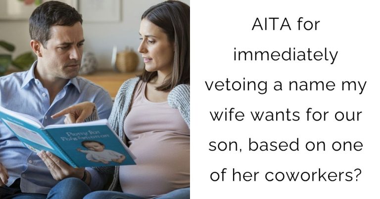 AITA for immediately vetoing a name my wife wants for our son, based on one of her coworkers?