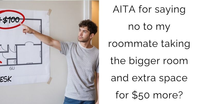 AITA for saying no to my roommate taking the bigger room and extra space for $50 more?