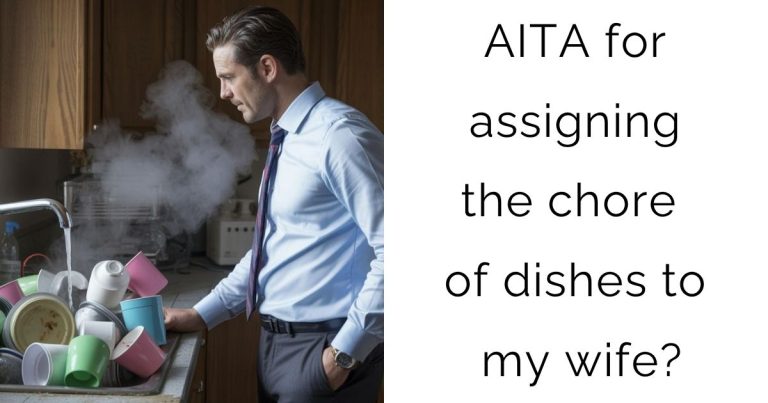 AITA for assigning the chore of dishes to my wife?