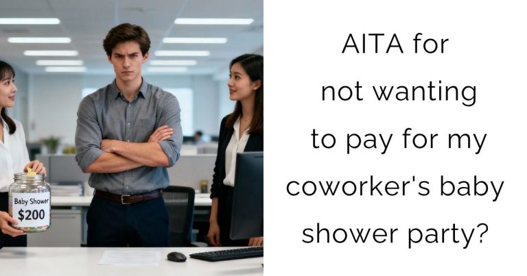 AITA for not wanting to pay for my coworker’s baby shower party?