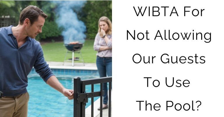 WIBTA For Not Allowing Our Guests To Use The Pool?