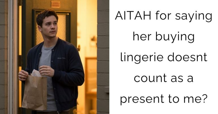 AITAH for saying her buying lingerie doesnt count as a present to me?