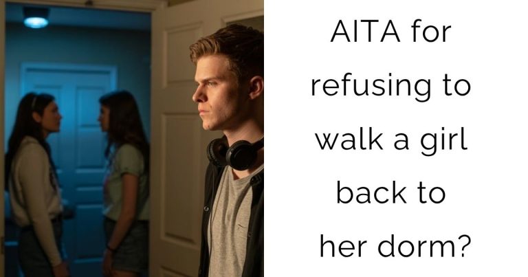 AITA for refusing to walk a girl back to her dorm?