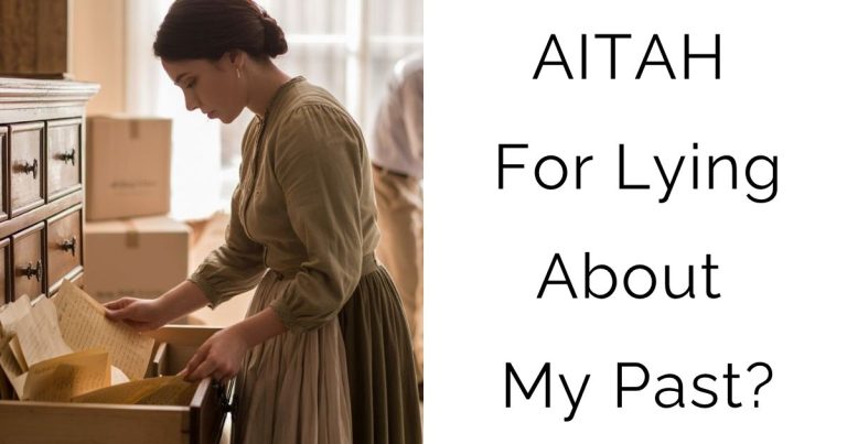 AITAH For Lying About My Past?