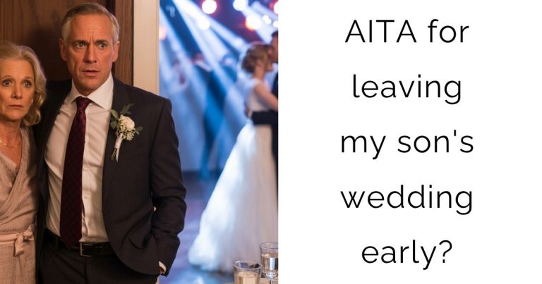 AITA for leaving my son’s wedding early?
