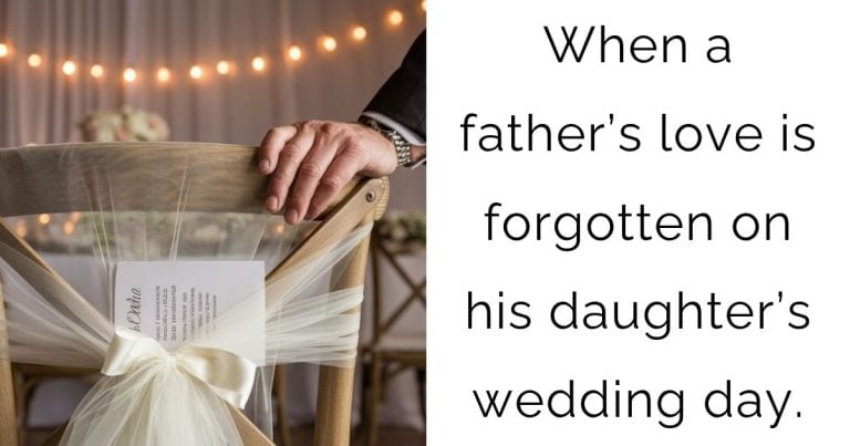 When a father’s love is forgotten on his daughter’s wedding day.