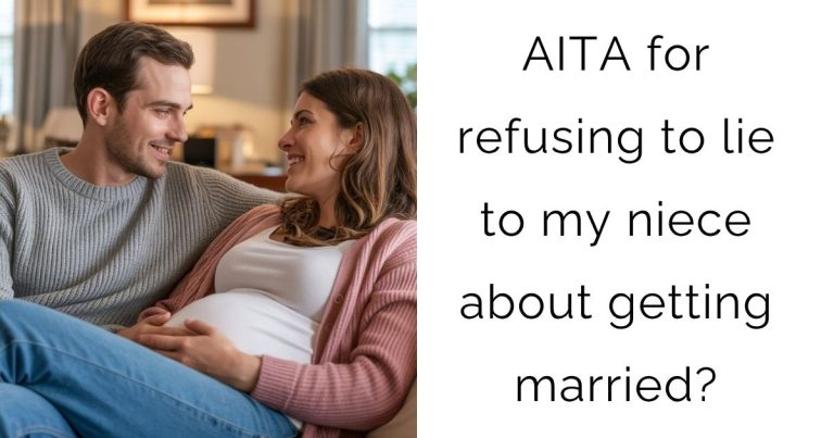 AITA for refusing to lie to my niece about getting married?