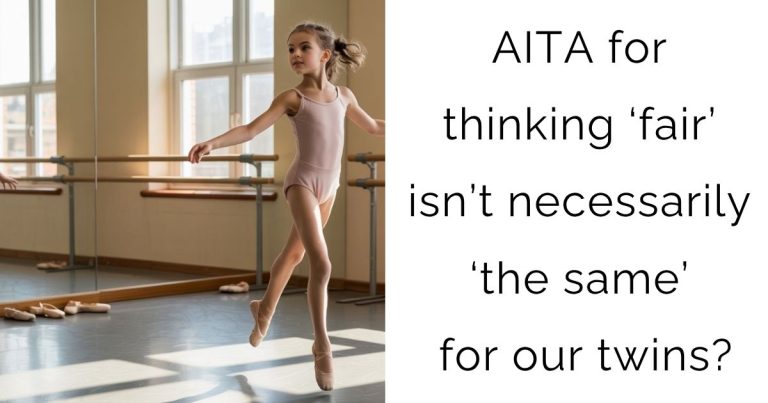 AITA for thinking ‘fair’ isn’t necessarily ‘the same’ for our twins?