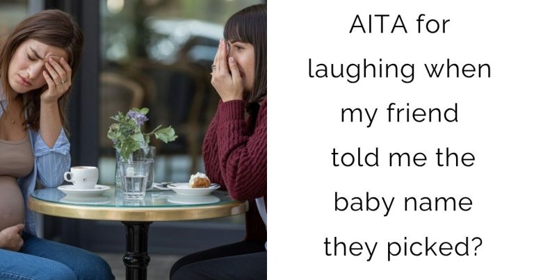 AITA for laughing when my friend told me the baby name they picked?