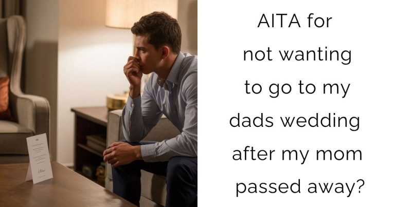 AITA for not wanting to go to my dads wedding after my mom passed away?
