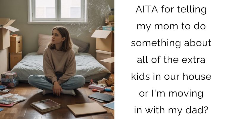 AITA for telling my mom to do something about all of the extra kids in our house or I’m moving in with my dad?