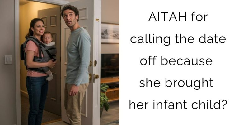 AITAH for calling the date off because she brought her infant child?