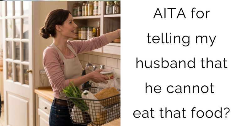AITA for telling my husband that he cannot eat that food?