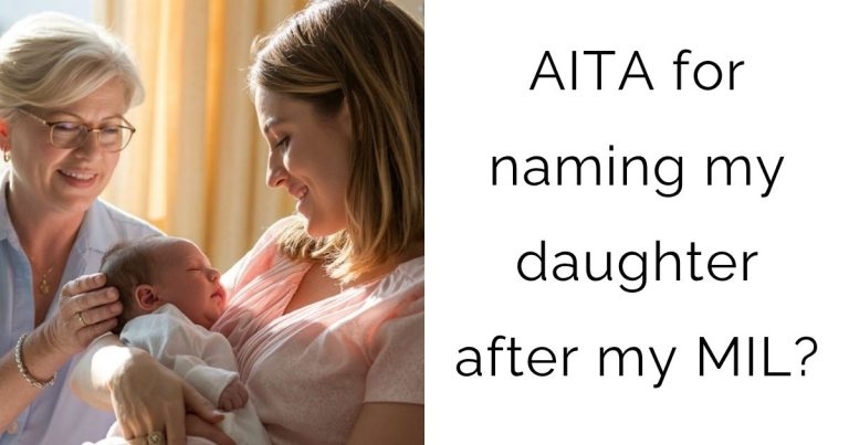 AITA for naming my daughter after my MIL?