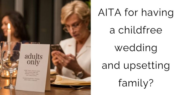 AITA for having a childfree wedding and upsetting family?