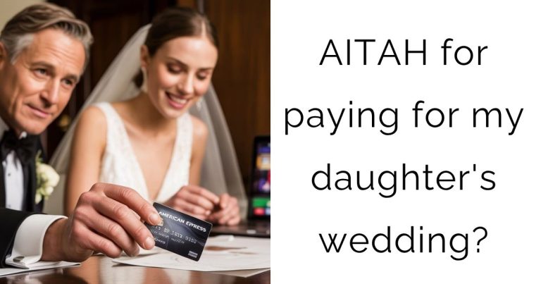 AITAH for paying for my daughter’s wedding?