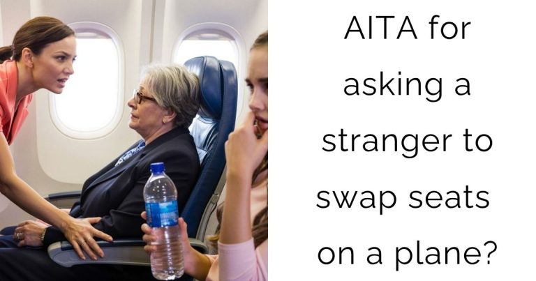 AITA for asking a stranger to swap seats on a plane?
