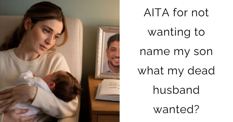 AITA for not wanting to name my son what my dead husband wanted?