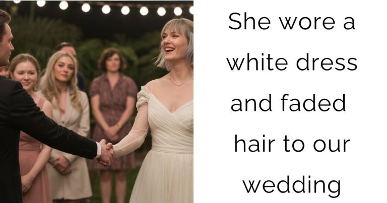 She wore a white dress and faded hair to our wedding