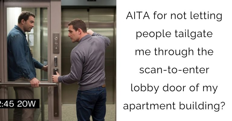 AITA for not letting people tailgate me through the scan-to-enter lobby door of my apartment building?