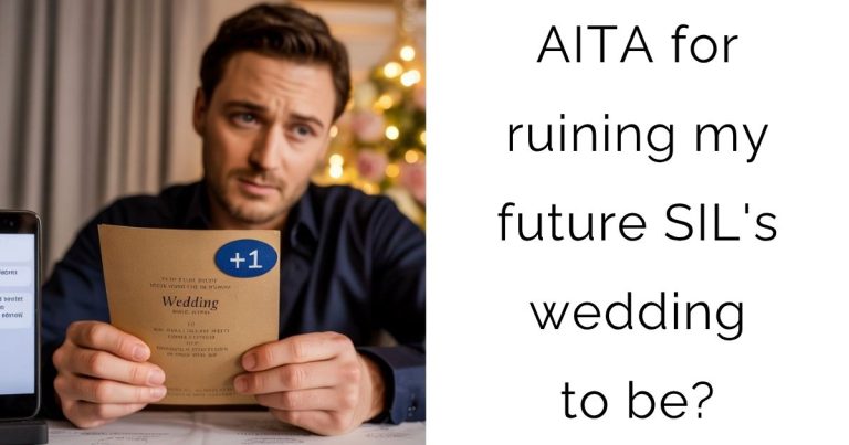 AITA for ruining my future SIL’s wedding to be?