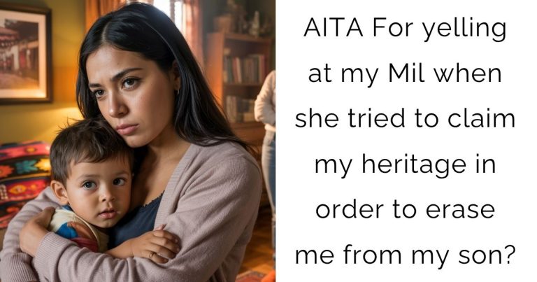 AITA For yelling at my Mil when she tried to claim my heritage in order to erase me from my son?